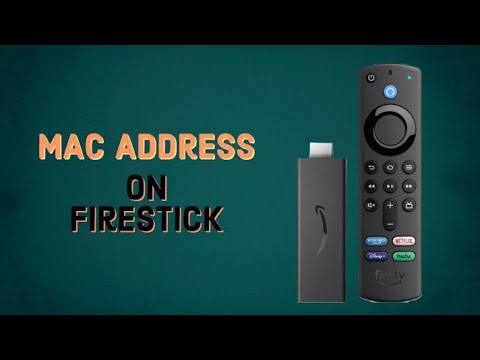 Unveiling the Secrets of MAC Address on Firestick: A Comprehensive Guide