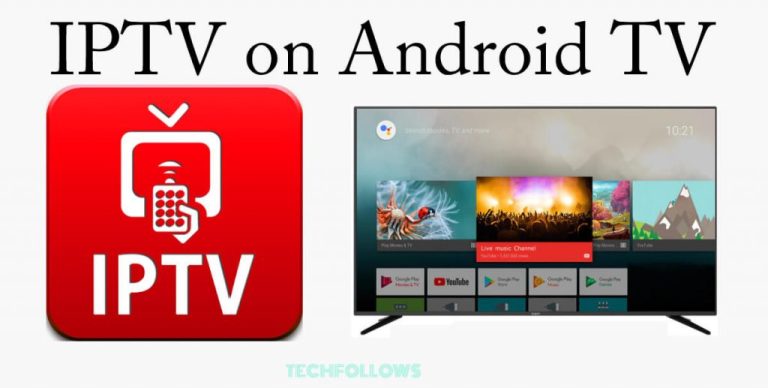 Best IPTV for Android TV Get Free 24 Hours Test