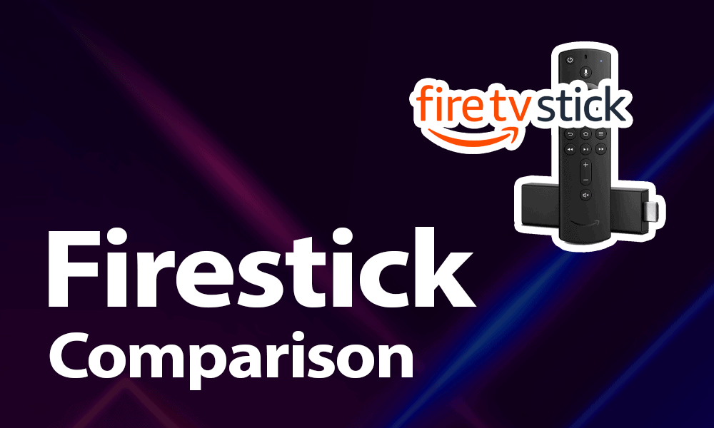 What Are the Best Firesticks to Buy?